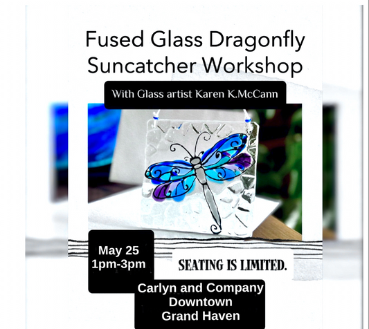 Fused Glass Dragonfly Workshop-May 25-Grand Haven 1pm-3pm