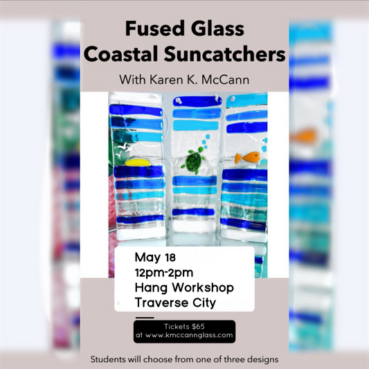 May 18 12p-2p Fused Glass Coastal Suncatcher Class at Hang Workshop (Traverse City)